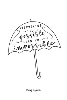 an umbrella with the words everything is possible even the impossiblely written in black ink