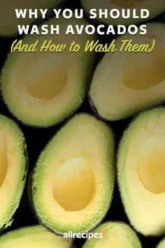 an avocado cut in half with the words, why you should wash avocados and how to wash them