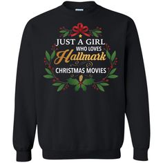 Just A Girl Who Loves Hallmark Christmas Movies Sweatshirt T-Shirt Movie Watching, Hallmark Movie, Hallmark Christmas Movies, Hallmark Christmas, Just A Girl, Christmas Movies, Kids Hoodie