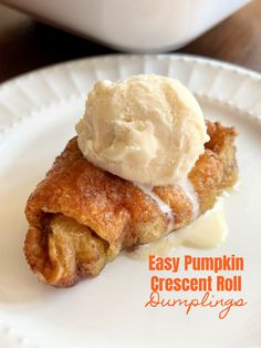 an easy pumpkin crescent roll with ice cream on top is ready to be eaten for breakfast