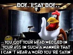 a cartoon chicken is standing in front of a microphone with the words, boy, i say trying to find something nice to say about that girl