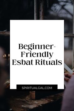 a person writing on a piece of paper with the words beginner - friendly essbat rituals