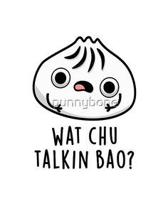 a cartoon character with the words wat chu talkin bao? in black and white