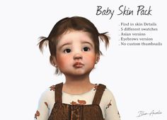 the baby skin pack includes 5 different swatches, 6 different vares and 4 variations