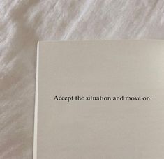 an open book with the words accept the situation and move on