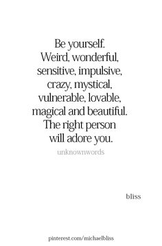 a quote that reads be yourself, wonderful, seductive, impplive, crazy, invisible