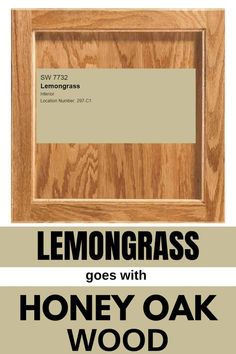 lemongrass goes with honey oak wood