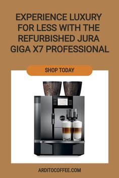 a coffee machine with the words experience luxury for less with the refreshed jura gig