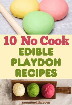 the words 10 no cook edible playdoun recipes