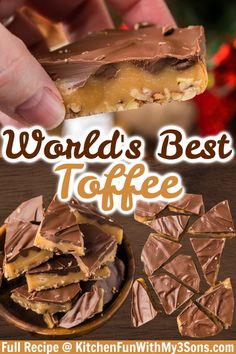 a person is holding up a piece of toffee with chocolate on it and the words, world's best toffee