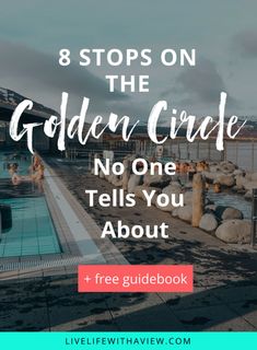 an outdoor swimming pool with the text 8 steps on the golden circle no one tells you about