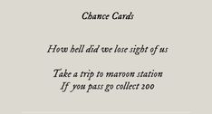 a poem written in black and white with the words, chance card how bell did we love