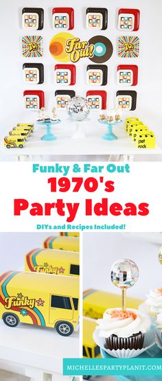 a table with cupcakes and other items on it that says funky & far out 1970's party ideas diy's and recipes included