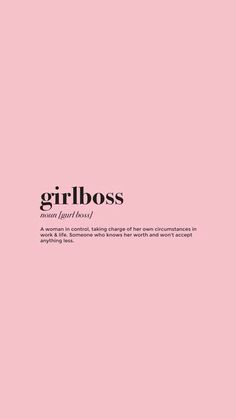 a pink background with the words girlboss in black and white letters on it