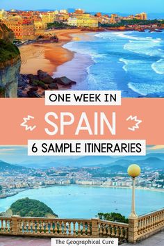 the beach and ocean in spain with text overlay that reads one week in spain 6 sample itineries