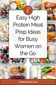 the words easy high protein meal prep ideas for busy women on the go