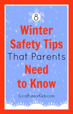 the text winter safety tips that parents need to know in red and blue with snowflakes