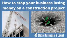 three pictures with the words how to stop your business losing money on a construction project