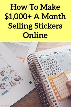 a planner with the title how to make $ 1, 000 + a month selling stickers online