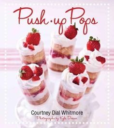 the cover of push - up pops contains strawberries on top of layered desserts