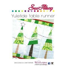 the cover of sew along's yuletide table runner pattern is shown