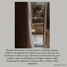 Balcony Balcony Quotes, Greenery Quotes, Romanticise Life, Safe Haven, Dark Academia Aesthetic, Typography Quotes, Positive Thoughts, Positive Vibes, Balcony