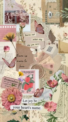 a collage of flowers, butterflies and letters with the words let joy be your heart's name