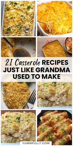 some casserole dishes are shown with the words, 21 casserole recipes just like grandma used to make