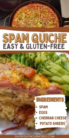 an advertisement for spam quiche easy and gluten - free with broccoli