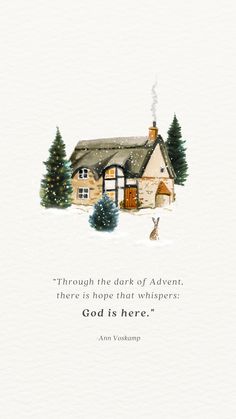 a christmas card with an illustration of a house in the snow, and text that reads through the dark of adventure there is hope that whispers - god is here