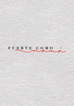 the word fuerte com written in red ink on white paper