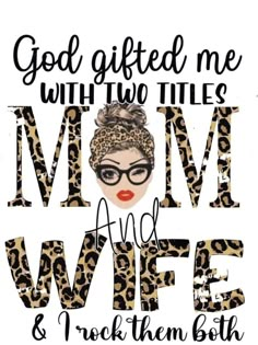 a woman with glasses and leopard print on her head is featured in the words god lifted me with two titles, mom and wife & i rock them both