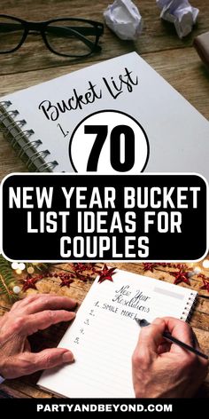 a person writing on a notebook with the words 70 new year bucket list ideas for couples