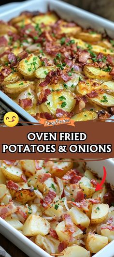 potatoes and onions in a white casserole dish with the words oven fried potatoes and onions