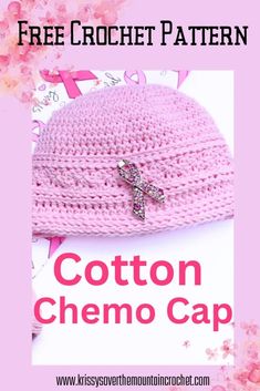 a crochet hat with a pink ribbon on it and the words cotton chemo cap