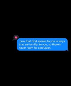 a text message that reads pray that god speaks to you in ways that are familiar to you, so there's never room for confusion