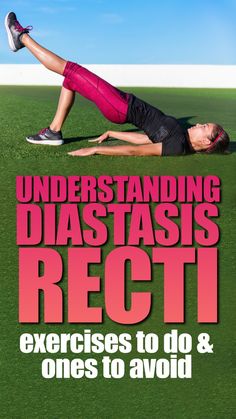 a woman doing an exercise on the grass with text reading, understanding diastasis recti exercises to do & ones to avoid