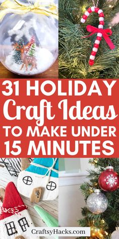 holiday craft ideas to make under 15 minutes that are easy and fun for the whole family