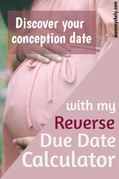 a pregnant woman is holding her belly with the words, discovering your concept date with my reverse due date calculator