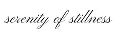 the word serenity of stillness written in black ink