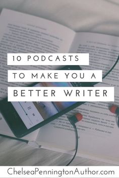 an open book with headphones on top and the words 10 podcasts to make you a better writer