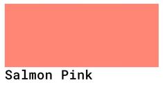 the color salmon pink is shown in this image