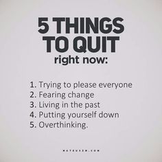 the five things to quit right now are in black and white text on a white background