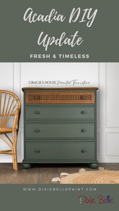 a green dresser next to a wicker chair with the words acadia diy update