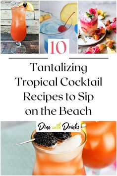 Collage of 4 tropical cocktails. Tropical Cocktail Recipes, Tropical Cocktails, Beach Dining, Beach Drinks, Thirsty Thursday, Island Vibes