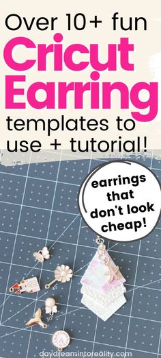 the instructions for how to make cricut earring templates with pictures and text