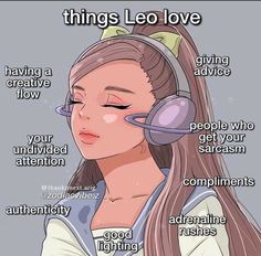 a girl with long hair wearing headphones and text that says things leo love