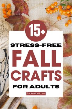 fall crafts | fall crafts for adults | diy fall crafts | fall crafts diy | fall | fall decor | fall decorations | fall activities | tobeirene.com Fall Crafts On A Budget, Easy Fall Crafts To Make And Sell, Large Group Fall Craft, Small Fall Crafts For Adults, November Fall Crafts, Fall Crafts For Adults Easy, Fall Activities For Senior Citizens, Thanksgiving Crafts For Senior Citizens, 10 Minute Crafts For Adults