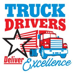 a truck driver's logo with the words deliver excellence