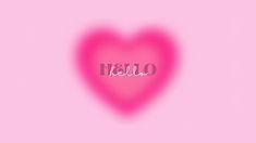 a pink heart with the word hello written on it